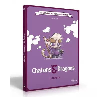 Chatons Et Dragons - Le Choukra - La Bd Dont Tu Es Le Petit Heros