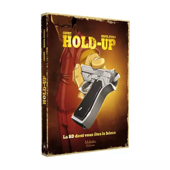 Hold-Up – BD Dont Vous Êtes Le Héros