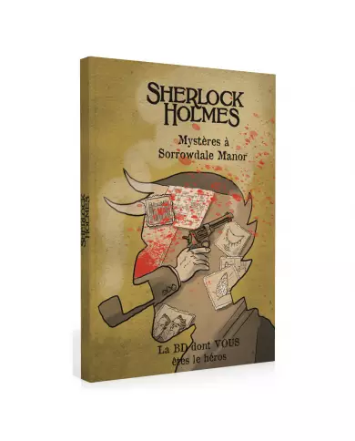 Sherlock Holmes : Mystères à Sorrowdale Manor – BD Dont Vous Êtes Le Héros