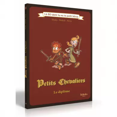 Petits Chevaliers - Le Diplome - La Bd Dont Tu Es Le Petit Heros